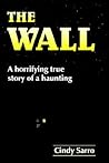 THE WALL: A horrifying true story of a haunting