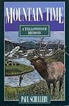Mountain Time: A Yellowstone Memoir