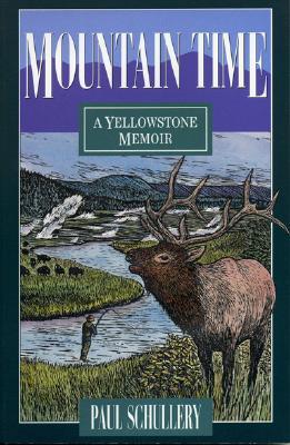 Mountain Time: A Yellowstone Memoir (Paperback)