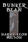Bunker Bean by Harry Leon Wilson, Science Fiction, Action & Adventure, Fantasy, Humorous