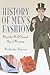 History of Men's Fashion: What the Well Dressed Man is Wearing