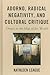 Adorno, Radical Negativity, and Cultural Critique: Utopia in the Map of the World