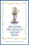 Defining the Really Great Boss Defining the Really Great Boss