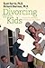 Divorcing With Kids: An Interactive Workbook for Parents and their Children