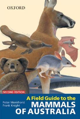 A Field Guide to the Mammals of Australia (Paperback)