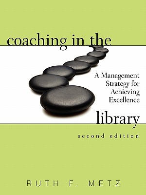 Coaching in the Library: A Management Strategy for Achieving Excellence (Paperback)