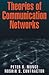 Theories of Communication Networks by Peter R. Monge