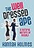 The Well-dressed Ape: Homo Sapiens: A User's Guide