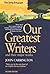 Our Greatest Writers And Their Major Works: 2nd edition