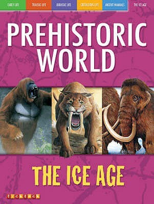 Early Man and Other Prehistoric Creatures (Prehistoric World) (Prehistoric World)