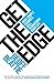 Get the Edge: How Simple Changes Will Transform Your Life