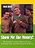 Show Me the Money! The Standard Catalog of Motion Picture, Television, Stage and Advertising Prop Money