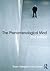 The Phenomenological Mind