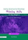 Using Science to Develop Thinking Skills at Key Stage 3 (Nace/Fulton Publication)