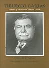 Tiburcio Carías: Portrait of a Honduran Political Leader Tiburcio Carías: Portrait of a Honduran Political Leader