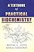 A Textbook of Practical Biochemistry