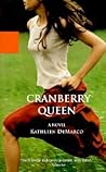 Cranberry Queen by Kathleen De Marco