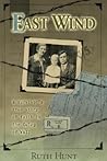 East Wind: A Survivor's True Story of Faith in the Gulag of WWII