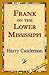 Frank on the Lower Mississippi