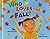 Who Loves the Fall? by Bob Raczka