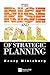 The Rise and Fall of Strategic Planning by henry-mintzberg