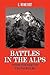 Battles in the Alps: A Hist...