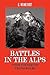 Battles in the Alps by G. Irving Root