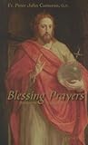 Blessing Prayers: Devotions for Growing in Faith Blessing Prayers: Devotions for Growing in Faith