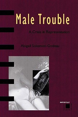 Male Trouble: A Crisis in Representation (Paperback)