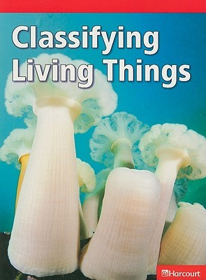 Living Things, Below-level Reader Grade 4: Harcourt School Publishers Science (Hsp Sci 09)