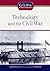 Technology and the Civil War (The Civil War: A Nation Divided)