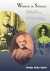 Women in Science: Antiquity through Nineteenth Century A Biographical Dictionary with Annotated Bibliography