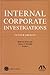 Internal Corporate Investigations