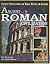 Ancient Roman Civilization (Ancient Civilizations and Their Myths and Legends)