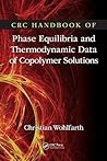 CRC Handbook of Phase Equilibria and Thermodynamic Data of Copolymer Solutions