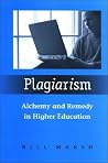 Plagiarism: Alchemy and Remedy in Higher Education Plagiarism: Alchemy and Remedy in Higher Education