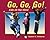 Go, Go, Go!: Kids on the Move