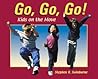 Go, Go, Go!: Kids on the Move