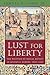 Lust for Liberty by Samuel K. Cohn Jr.