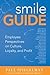 Smile Guide: Employee Perspectives on Culture, Loyalty and Profit