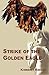 Strike of the Golden Eagle