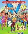 Always Picked Last (Choose Your Own Adventure: Dragonlark) Always Picked Last (Choose Your Own Adventure: Dragonlark)