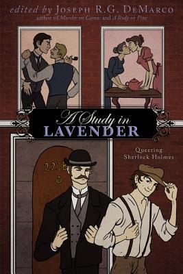 A Study in Lavender: Queering Sherlock Holmes (Paperback)