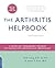 The Arthritis Helpbook: A T...