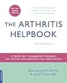 The Arthritis Helpbook: A Tested Self-Management Program for Coping with Arthritis and Fibromyalgia