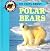 101 Facts About Polar Bears...
