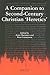 A Companion to Second-Century Christian 'Heretics'
