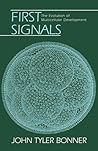 First Signals: The Evolution of Multicellular Development. First Signals: The Evolution of Multicellular Development.