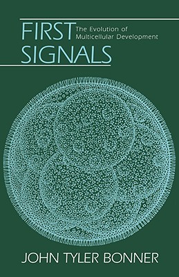 First Signals: The Evolution of Multicellular Development. (Paperback)
