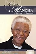Nelson Mandela: A Leader for Freedom